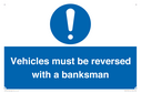 vehicles-must-be-reversed-with-a-banksman~